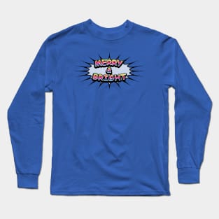 Comic Book Style 'Merry & Bright' Message on Blue Long Sleeve T-Shirt